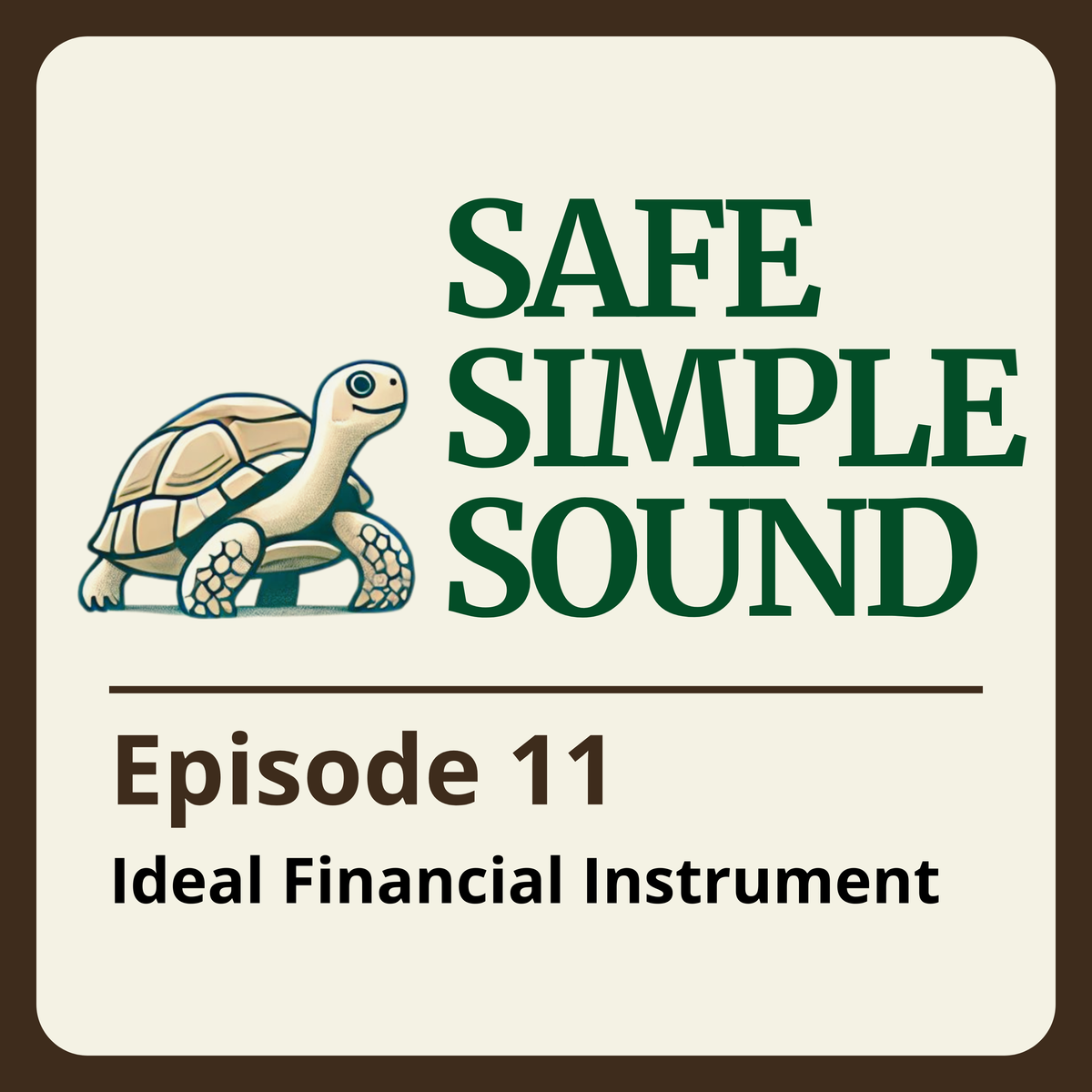 Podcast Episode 11 - Ideal Financial Instrument